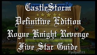 CastleStorm: DE - Rogue Knight Revenge - Five Star Guide
