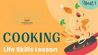Cooking Basics - Independent Living & Life Skills Lesson