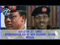 A rana irin ta yau: Agusta 27, 1985 Babangida ya yi wa Buhari juyin mulki