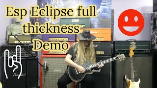 Esp Eclipse guitar  full thickness demo.