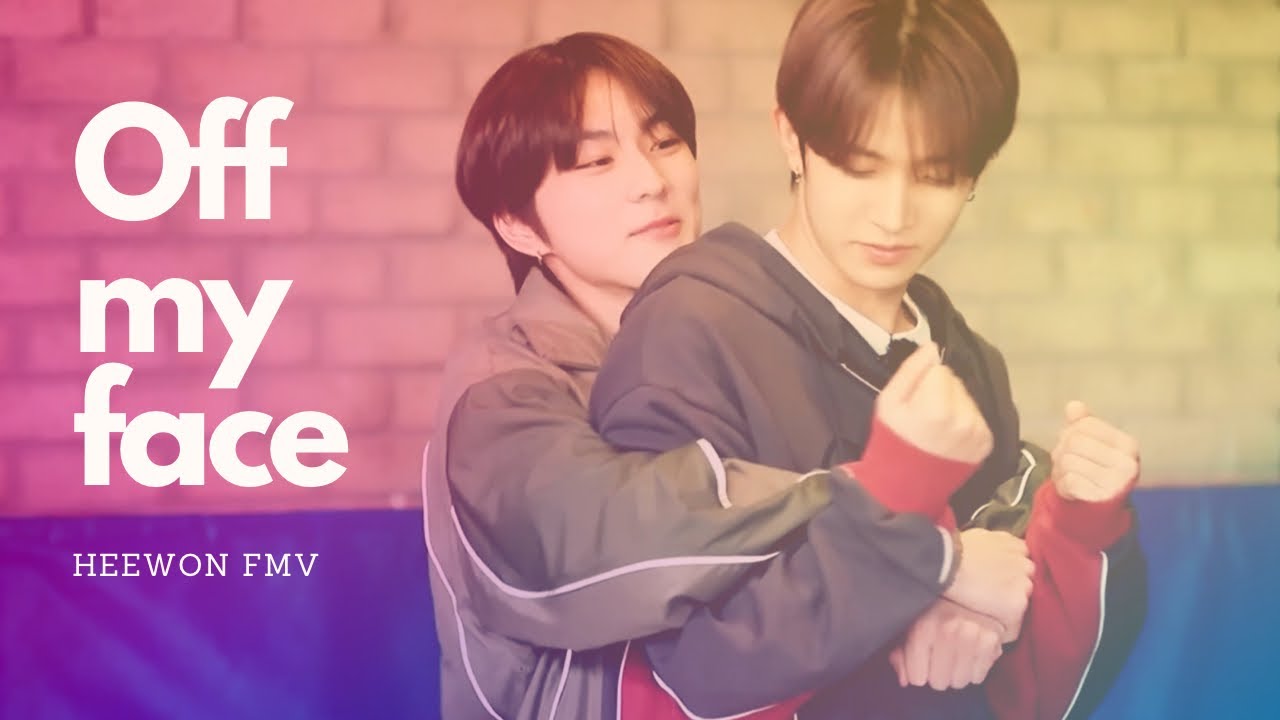 Off My Face • Heewon fmv