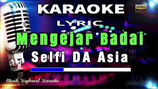 KARAOKE Mengejar Badai Selfi DA KEYBOARD PRODUCTION VIRA MUSIK PALOPO_HP_085340737740