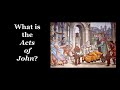 The Apostle John after Jesus: the Apocryphal Acts of John