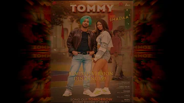 TOMMY - SHADAA Raj Ranjodh DILJIT DOSANJH REMIX DJNANNU559