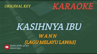 KASIHNYA IBU - WANN KARAOKE VERSIONCOVER AURA---ORIGINAL KEY