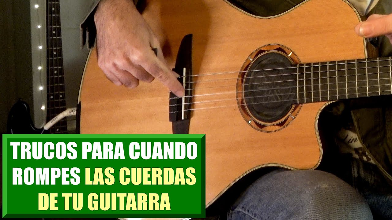 4 TRUCOS para NO ROMPER LAS CUERDAS de tu GUITARRA (Guitar Tips) - YouTube