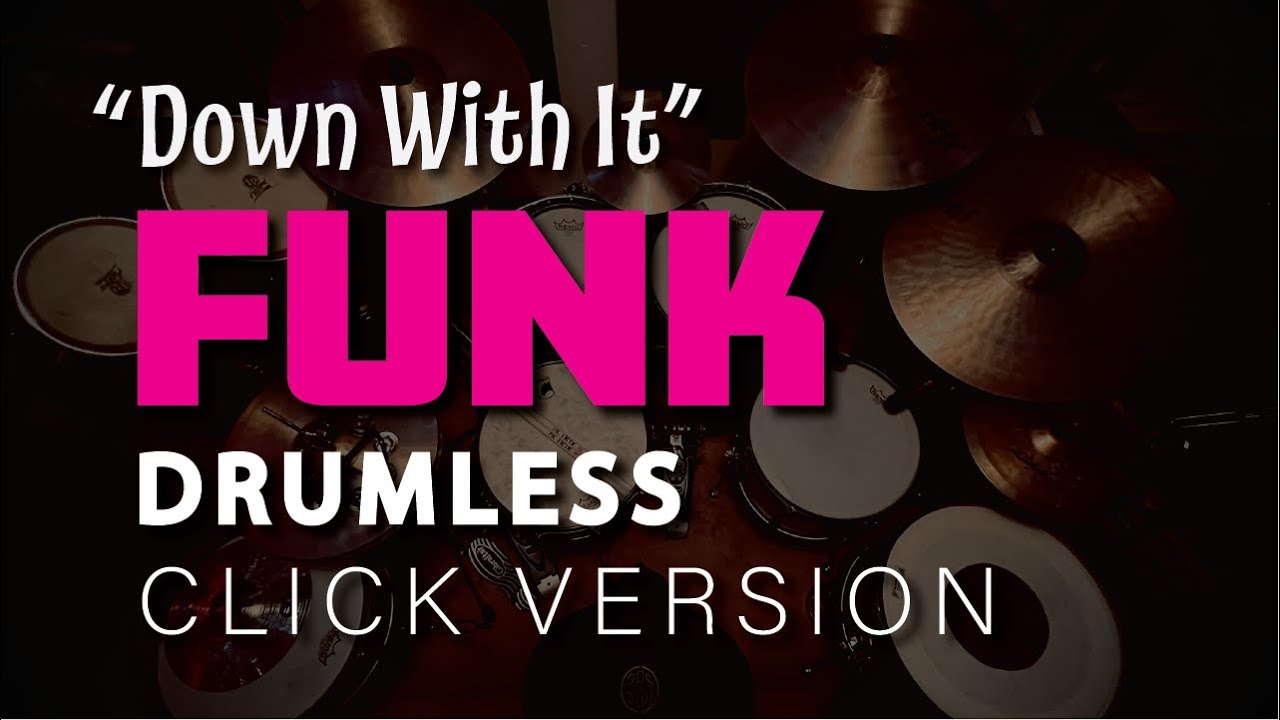 Drumless Funk Disco Track 112 bpm with CLICK "Down With It" songs
