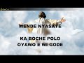 WENDE NYASAYE KA BOCHE POLO AYAWO  E WI GODE #nyagendiamix #wendenyasaye