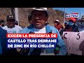 🔴🔵Canta: Pobladores exigen la presencia del presidente Castillo tras derrame de zinc en río Chillón