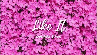 Summer Walker (Ft. 6lack) - Like It (Lyrics)