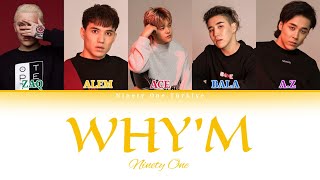 Ninety One - Why'm | Color Coded Türkçe Çeviri, Kolay Okunuşu, Lyrics (Текст, Сөзі, Мәтін)