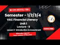 Financial Literacy Lecture 8 | Value-Added Course (VAC) |Unit 1 Lesson 1 | B.Com/BBA Students