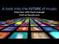 A Look Into the Future of Music - Interview with Paul Leverger at Newzik.com