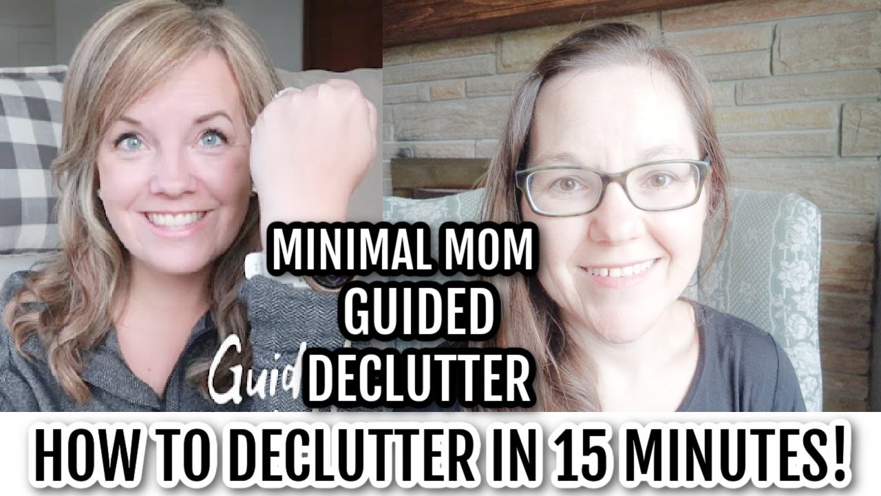*NEW* HOW TO DECLUTTER YOUR HOME IN 15 MINUTES A DAY | GUIDED DECLUTTER ...