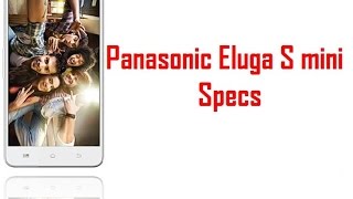 Panasonic Eluga S mini Specs & Features