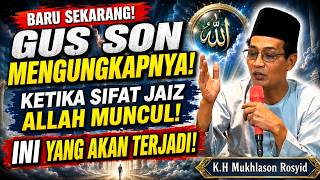 Ketika Sifat Jaiz Allah Muncul ✅ K.H Mukhlason Rosyid
