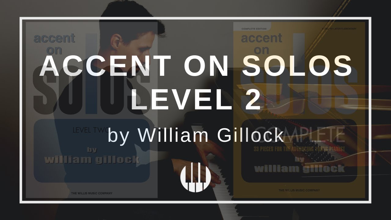 Accent on Solos Level 2 by William Gillock