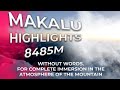 MAKALU 8485m  ⛰ HIGHLIGHTS. Без слов. Полное погружение в атмосферу вершины