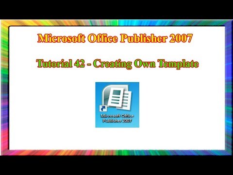 Microsoft Publisher 2007 - how to create own template in publisher