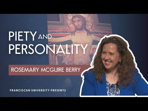 Piety and Personality | Rosemary McGuire Berry | Franciscan University Presents
