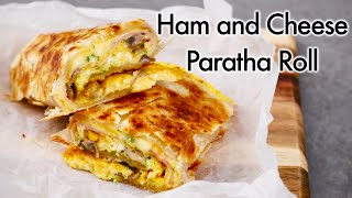 Paratha Hack! | Ham and Cheese Paratha Roll