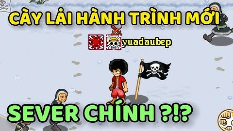 HTTH : Hồi Sinh Đam Mê Game Hải Tặc Tí Hon | Thử Cày Lại Hành Trình Mới !! Nhờ Anh Em Góp Ý !!