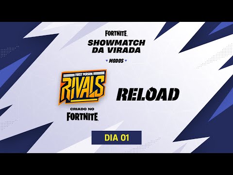 Showmatch da Virada - Reload e UEFN