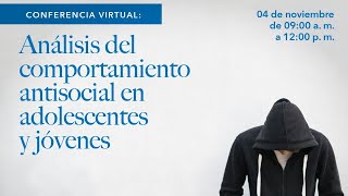 Análisis del comportamiento antisocial en adolescentes y jóvenes