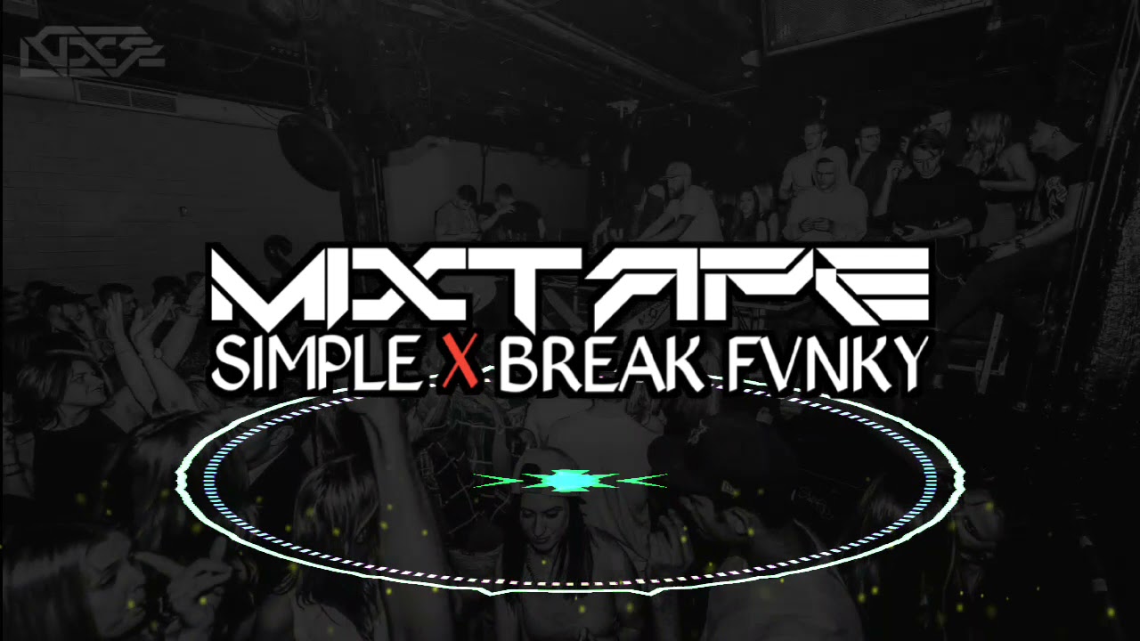 MIXTAPE || SIMPLE FVNKY X BREAK FVNKY FULL BONGKAR🎧(NX2 MUSIC)