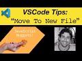 Visual Studio Code Workflow Tip: Move to New File [VS CODE]