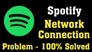 How To Fix Spotify App Network Connection Problem Windows 10/8/7 - Spotify App Internet Error