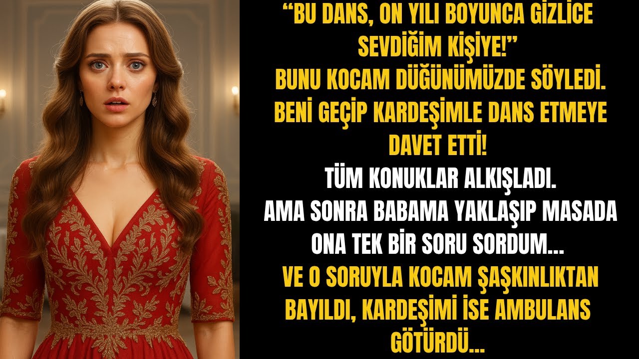 KOCAM DÜĞÜNÜMÜZDE “BU DANS ON YILDIR SEVDİĞİM KADIN İÇİN!” DEDİ VE KARDEŞİMLE DANS ETTİ!