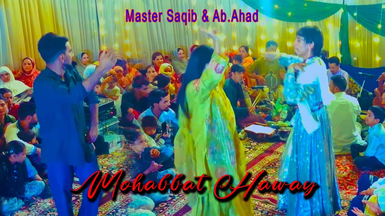 Mohabbat Haway | Master Saqib | Ahad Trigami | On | Star Shalteng