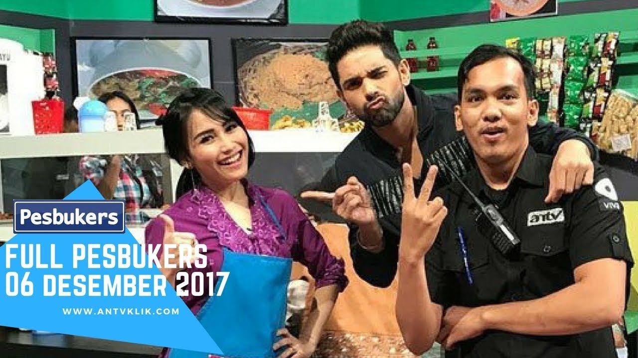 Full Pesbukers | ANTV 6 Desember 2017