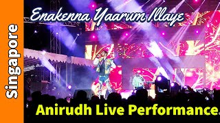 Aakko - Enakenna Yaarum Illaye | Anirudh Live Performance