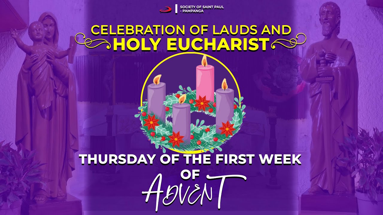 DEC 1, 2022 | 6:00 AM | LAUDS AND HOLY MASS | 1ST THURSDAY OF ADVENT ...