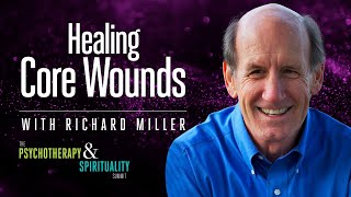 Use of Opposites in Healing Core Wounds with Richard Miller
