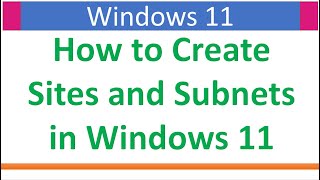How to Create Site and Subnets in Active Directory