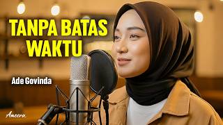 TANPA BATAS WAKTU - ADE GOVINDA | Reggae Cover by Ameera