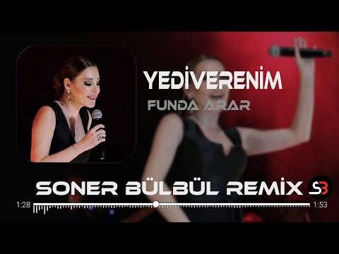 Funda Arar - Yediverenim | Soner Bülbül Remix | Türkçe Pop Remix 2023