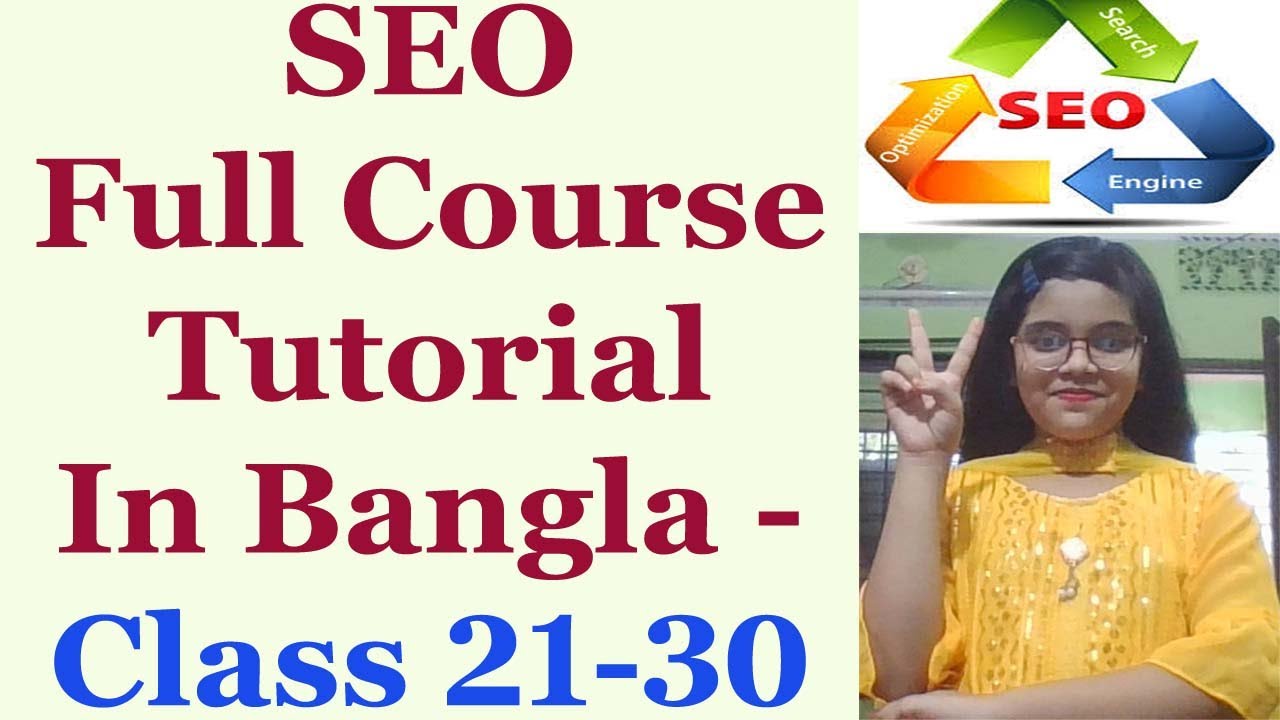 SEO Full Course Tutorial In Bangla | Class 21-30