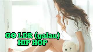 Download lagu Go LDR galau HIP HOP NDX A K A Go LDR galau HIP HOP NDX A K A