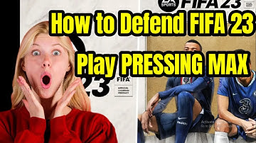 How to Defend in FIFA 23 and Play PRESSING MAX In FIFA 23
