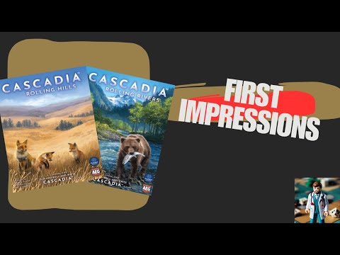 "Cascadia: Rolling Rivers and Rolling Hills" First Impressions