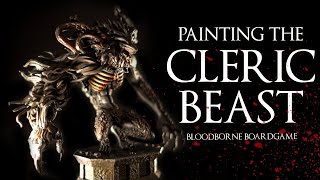 Painting the Cleric Beast | Bloodborne Boardgame