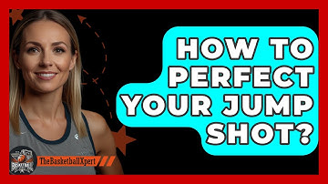How To Perfect Your Jump Shot? - The Basketball Xpert