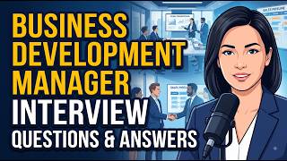 Business Development Manager Interview Questions and Answers