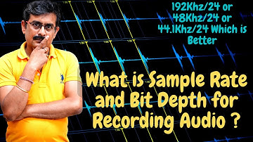 What is Sample Rate and Bit Depth for Recording Audio ? | Details Concept