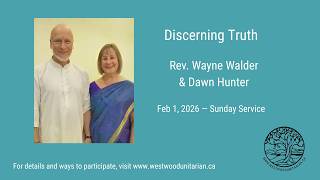 “Discerning Truth,” Rev. Wayne Walder & Dawn Hunter, Feb. 1, 2026