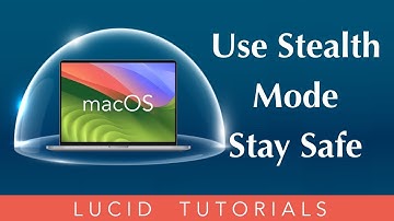 Use Stealth Mode on Mac - Stay Safe and Invisible